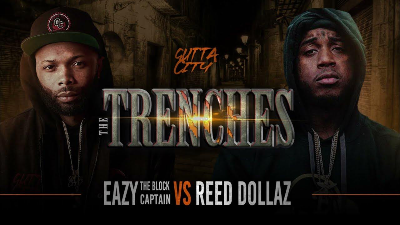 Guttacity Presents “ The Trenches “ Eazy The Block Captain vs Reed