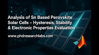 Analysis of Tin (Sn)-Based Perovskite Solar Cells – Hysteresis, Stability & Electronic Properties