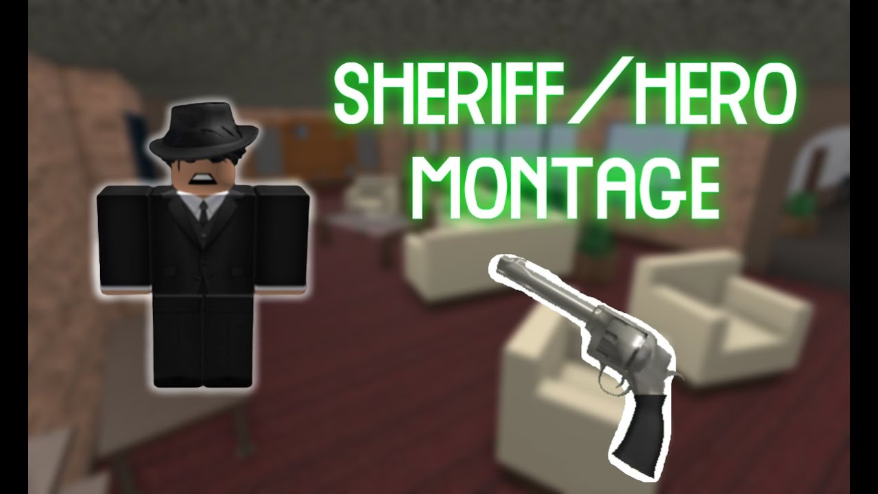 [MM2] Sheriff/Hero MONTAGE - YouTube