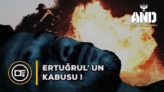 Ertuğrul Un Kabusu And Geçmişin Bedeli