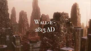 Wall•E - 2815 AD