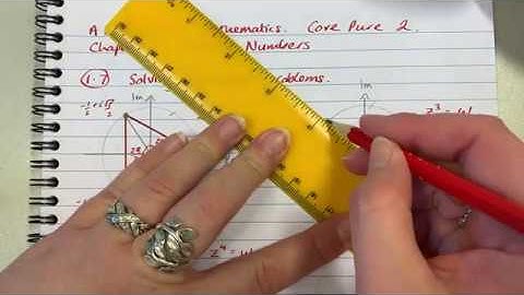 A Level Further Mathematics - Core Pure 2 - Chapter 1 - Complex Numbers (13)