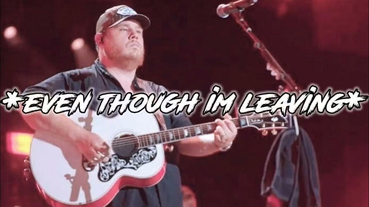 luke-combs-even-though-im-leaving-youtube