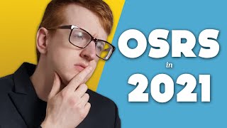 Is OSRS worth starting in 2021?