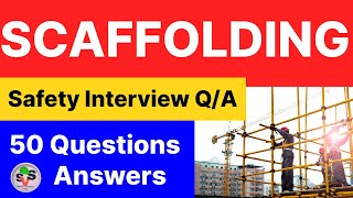 Scaffolding Safety Interview 50 Questions and Answers || Scaffolding related interview Q&A.