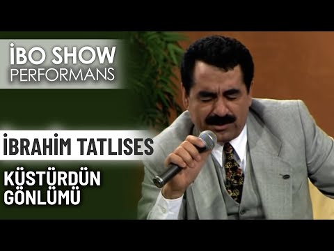 Küstürdün Gönlümü | İbrahim Tatlıses | İbo Show Performans