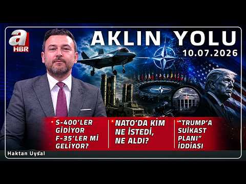 S-400'ler Gidiyor F-35'ler Mi Geliyor?  - Aklın Yolu - 10.07.2026