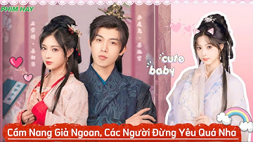 👉  Cẩm Nang Giả Ngoan, Các Người Đừng Yêu Quá Nha | Phim Ngắn | Phim Mới