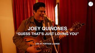 Joey Quiñones - Guess Thats Just Loving You [LIVE AT PORTAGE LOUNGE]
