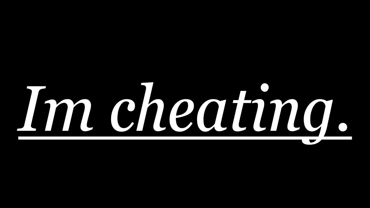 Im cheating. - YouTube