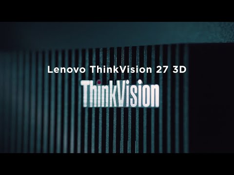 ThinkVision 27 3D Monitor Product Tour