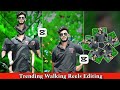 Instagram TRENDING Walking Reels Editing | Capcut Template Reels Editing | CAPCUT Reels Editing