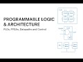 Programmable Logic to FPGA Architecture | PLDs, Datapaths and System Design Basics