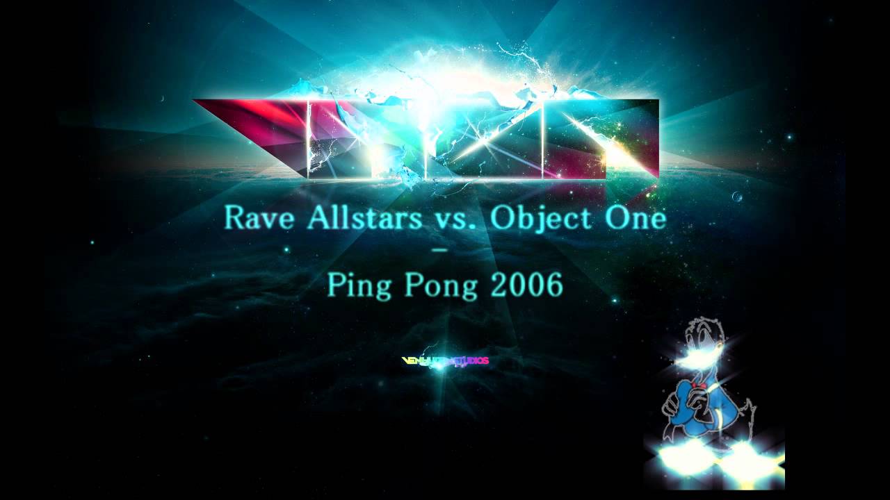 Guarda Rave Allstars vs. Object One - Ping Pong 2006 su YouTube Guarda Rave Allstars vs. Object One - Ping Pong 2006 su YouTube