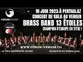 Concert de gala du brass band 13 etoiles  10 juin 2023  penthalaz  champion deurope bb13etoiles