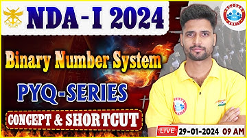 UPSC NDA-I 2024, NDA Previous Year Questions Series, Binary Number System, NDA Maths By Vishal Sir