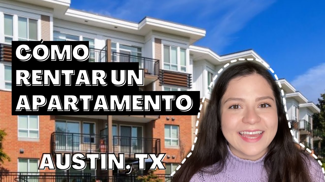 Cómo alquilar un apartamento en Austin, Tx - Requisitos para recién  llegados | Ale intenta - YouTube
