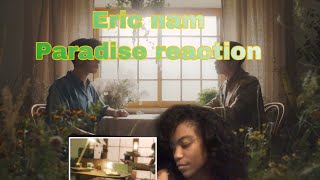 Eric nam || Paradise || Reaction