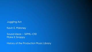 Juggling Act - Kevin E. Maloney | Sound Ideas (SIPML-C10) [Full Track] - HOTPML #1970