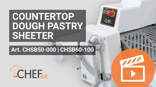 CHSB50-000 | CHSB60-100 Countertop Dough Pastry Sheeter