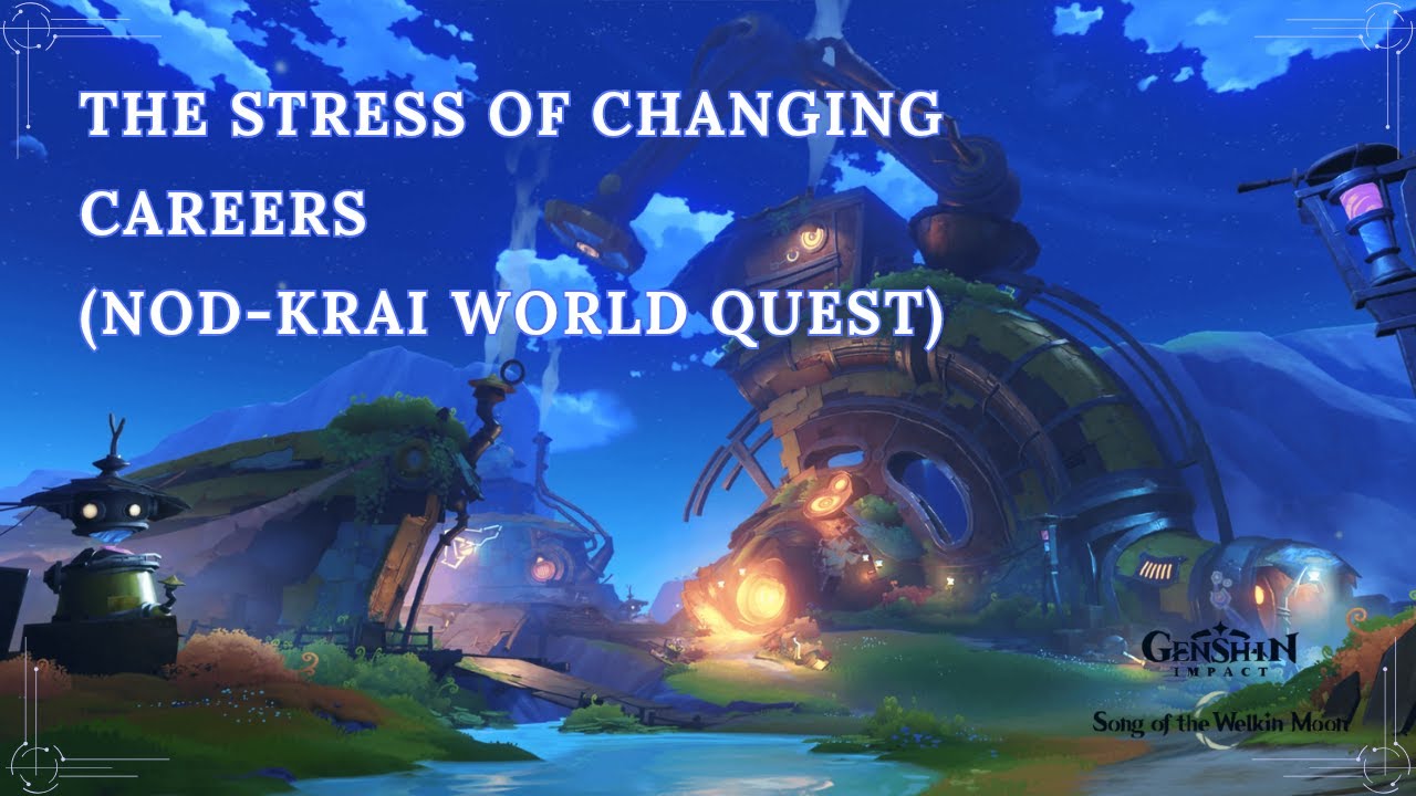 The Stress of Changing Careers (Nod-Krai World Quest)