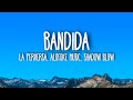 La Perversa & Shadow Blow - Bandida (Lyrics) 🎶
