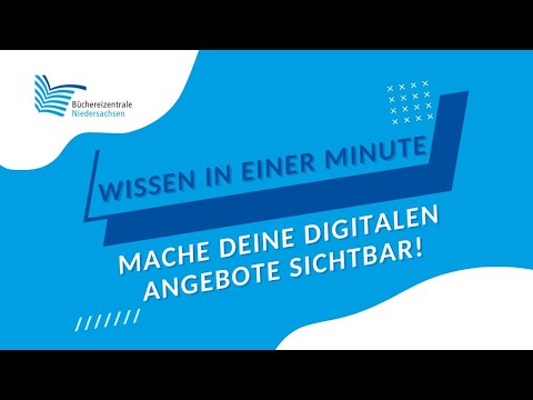 Wie kann man digitale Bibliotheksangebote sichtbar machen?