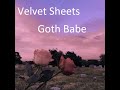 Goth Babe Velvet Sheets Lyrics Video mp3