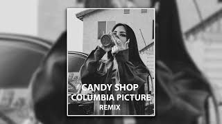 Candy Shop & Columbia Picture (remx)