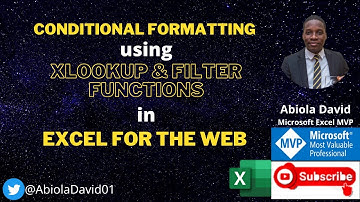 Conditional Formatting using XLOOKUP and FILTERS Functions in Excel for the Web
