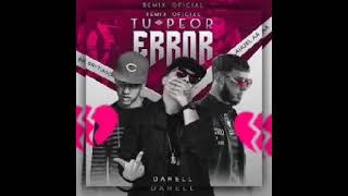 Tu Peor Error (Remix Preview) - Darell ❌ Anuel AA ❌ Brytiago 2022