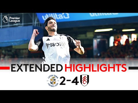 EXTENDED HIGHLIGHTS | Luton 2-4 Fulham | Perfect End To The Season 🙌