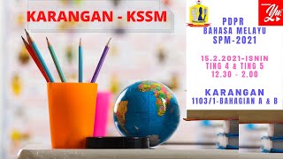 PdPR BAHASA MELAYU SPM KSSM 2021 - KARANGAN - 15 FEBRUARI 2021 - 12:30PM PdPR BAHASA MELAYU SPM KSSM 2021 - KARANGAN - 15 FEBRUARI 2021 - 12:30PM