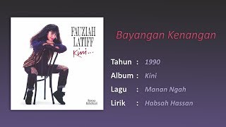 Fauziah Latiff - Bayangan Kenangan (Audio)