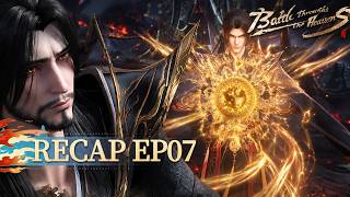 🌟ENG SUB | 【4K】Battle Through the Heavens Recap EP07 | Yuewen Animation