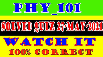 PHY 101 Quiz 1 2021|| PHY101 Quiz 1 Solution Spring 2021 || vu PHY101