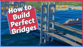 How to Build Perfect Bridges in Cities Skylines 2
