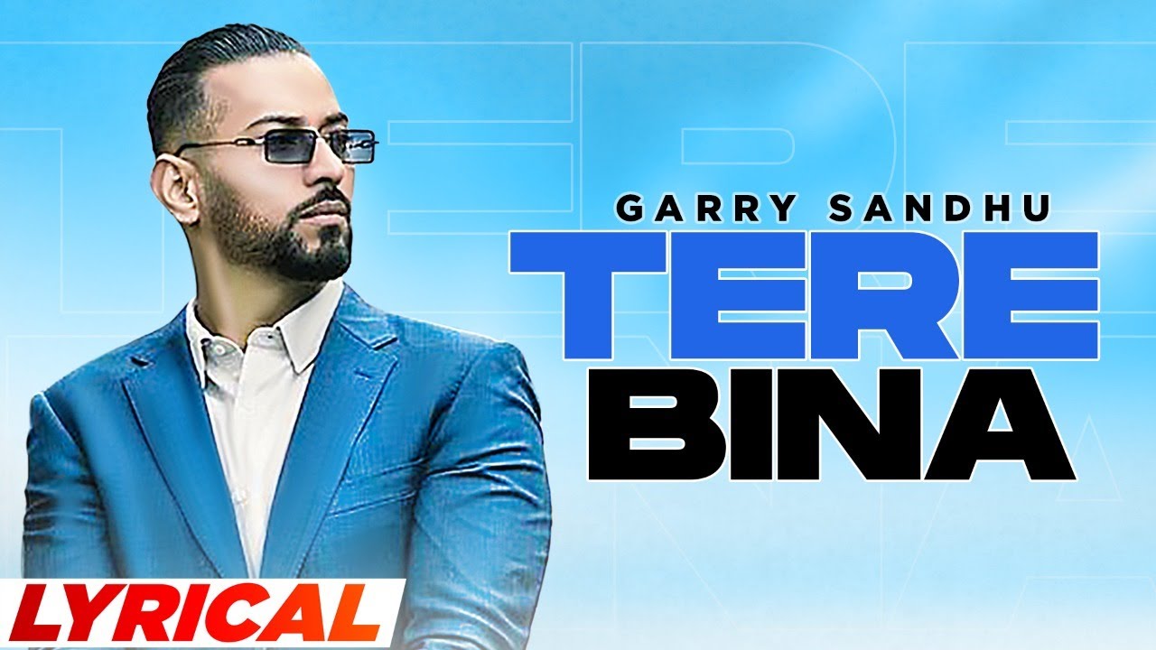 Tere Bina (Lyrical) | Garry Sandhu | Jatinder Shah | Latest Punjabi Song 2021 | Speed Records