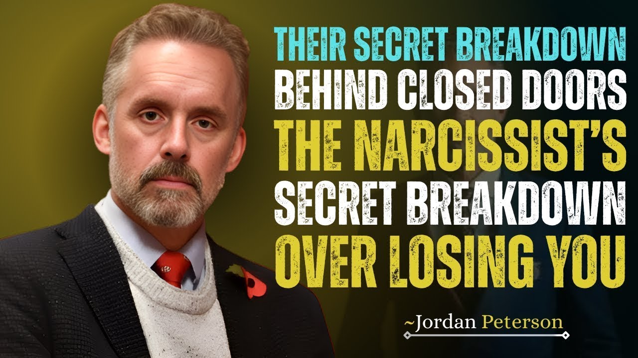 Behind Closed Doors: The Narcissist’s Secret Breakdown Over Losing You || JORDAN PETERSON