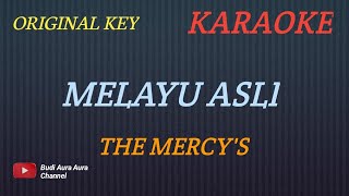 MELAYU ASLI - THE MERCY'S (KARAOKE VERSION) ORIGINAL KEY___COVER AURA