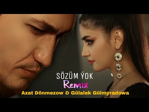 Azat Dönmez & Gülalek Gülmyradowa - Sözüm Yok 2021 [ Remix ]