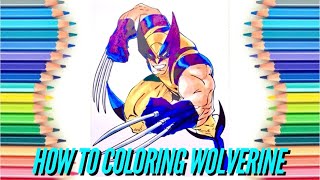 How To Coloring Wolverine X-Men | Colored Markers