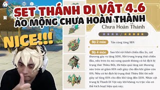 Giải Ngố Set Thánh Di Vật Mới Phiên Bản 4.6 "Ảo Mộng Chưa Hoàn Thành" - Genshin Impact