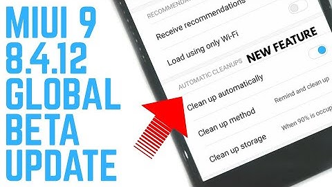 MIUI 9 8.4.12 Global Beta Rom Update!All Bug Fixed! New Features