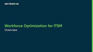 Workforce Optimization for ITSM | Overview