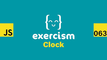 JavaScript on Exercism 063 - Clock