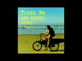 Trust Me/ART-SCHOOL cover