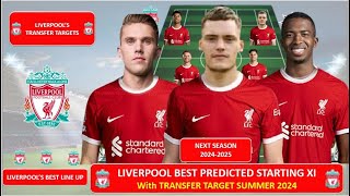 New Look Of Liverpool Next Season 2024-2025 Ft Transfer Target Players 2024 Best Predicted Line Up