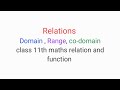 Relations, domain, range, co-domain | class 11th maths relation and function