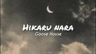 Hikaru Nara, Goose house (Slowed reverb) with lyrics | TikTok song